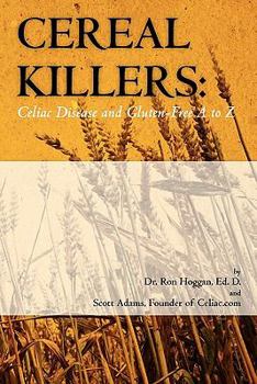 Paperback Cereal Killers: Celiac Disease and Gluten-Free A to Z Book