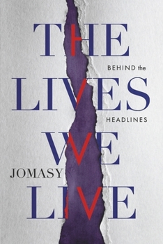 Paperback The Lives We Live: Behind the Headlines Book
