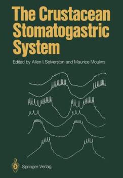 Paperback The Crustacean Stomatogastric System: A Model for the Study of Central Nervous Systems Book