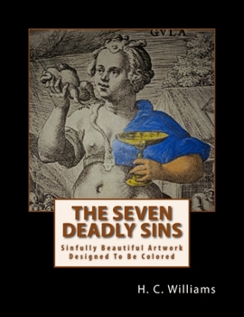 Paperback The Seven Deadly Sins: Sinfully Beautiful Artwork Designed To Be Colored Book