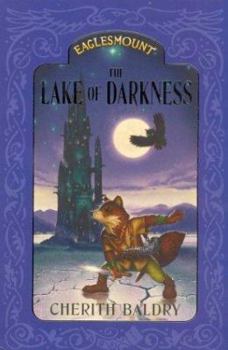 Paperback Eaglesmount 3: the Lake of Darkness: the Lake of Darkness (Eaglesmount) (Eaglesmount Trilogy) Book