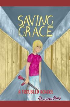 Paperback Saving Grace: A Troubled School Book