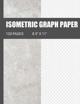 Paperback Isometric Graph Paper: Isometric Grid Paper- Ideal For Use As 3D Printing Paper For 3D Printing Projects, High School and College Classes, En Book