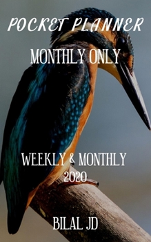 Paperback Pocket Planner Monthly Only: WEEKLY MONTHLY PLANNER 2020: 2020 CALENDAR: JAN 1st - DEC 31 Book