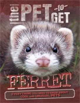 Paperback The Pet to Get: Ferret Book