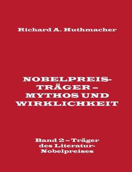 Paperback Nobelpreisträger - Mythos und Wirklichkeit. Band 2 - Träger des Literatur-Nobelpreises [German] Book