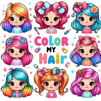 Paperback Color My Hair: A Coloring Book of Fun and Fabulous Hairstyles Book