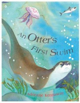 Paperback An Otter's First Swim. Adrienne Kennaway Book