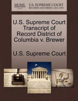 Paperback U.S. Supreme Court Transcript of Record District of Columbia V. Brewer Book