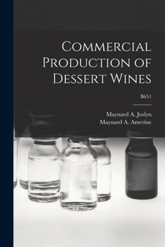 Paperback Commercial Production of Dessert Wines; B651 Book