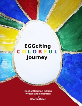 Paperback EGGciting Colorful Journey: English & German Bilingual Book for Children Book