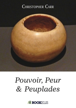 Paperback Pouvoir, Peuple et Peuplades [French] Book