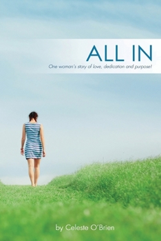 Paperback All In: One woman's story of love, dedication and purpose! Book