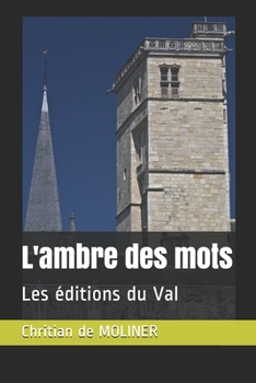 Paperback L'ambre des mots: Les ?ditions du Val [French] Book