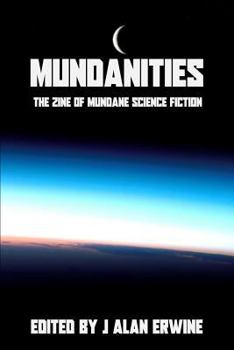 Paperback Mundanities: The Zine of Mundane Science Fiction Book