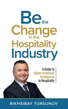 Hardcover Be the Change in the Hospitality Industry Book