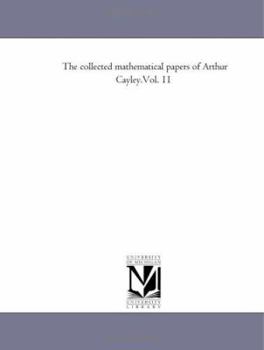 The collected mathematical papers of Arthur Cayley.Vol. 11