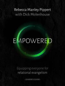 Paperback Empowered Leader's Guide: Equipping Everyone for Relational Evangelism Book