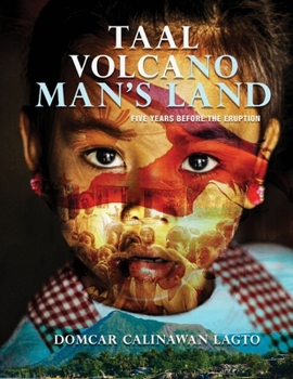 Paperback Taal Volcano Man's Land: Five Years Before the Eruption Book