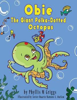 Paperback Obie The Giant Polka-Dotted Octopus Book
