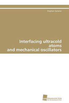Paperback Interfacing ultracold atoms and mechanical oscillators [German] Book