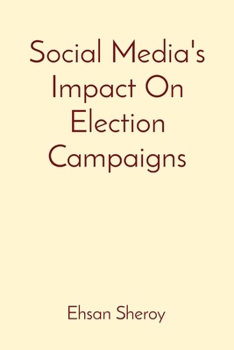 Social Media's Impact On Election Campaigns