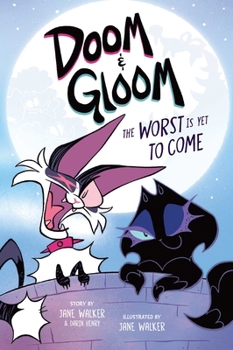 Doom & Gloom: The Worst Is Yet to Come (Volume 1)
