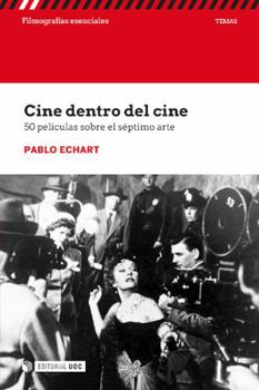 Paperback Cine dentro del cine: 50 películas sobre el séptimo arte [Spanish] Book
