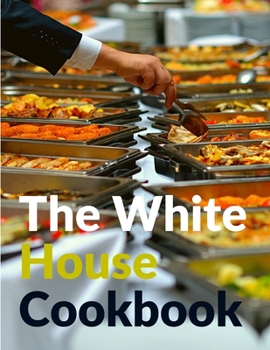 Paperback The White House Cookbook Book