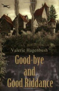 Paperback Good-bye and Good Riddance Book