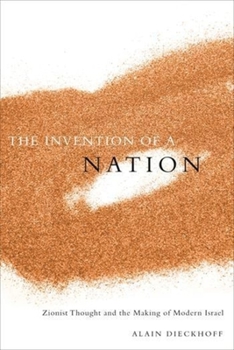 Hardcover The Invention of a Nation: Zionist Thought and the Making of Modern Israel Book