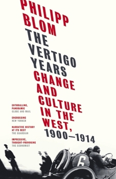 Paperback The Vertigo Years: Change and Culture in the West, 1900-1914 Book