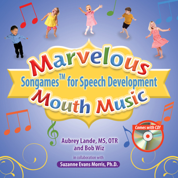 Paperback Marvelous Mouth Music: Songames for Speech Development Book