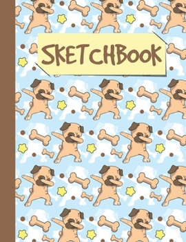 Paperback Sketchbook: Cute Blank Notebook for Sketching and Picture Space with Funny Dabbing Pug Dog and Bones, Unlined Paper Book for Drawi Book