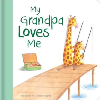 Hardcover My Grandpa Loves Me: Hardcover Board Book