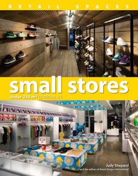 Small Stores: Under 250 M2 (2,700 SQ. FT.)