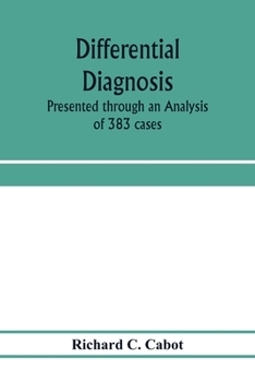 Paperback Differential diagnosis; Presented through an Analysis of 383 cases Book