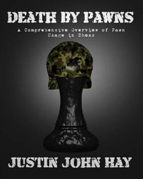 Paperback Death by Pawns: A Comprehensive Overview of Pawn Usage in Chess Book