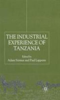 Hardcover The Industrial Experience of Tanzania Book