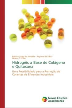 Paperback Hidrogéis a Base de Colágeno e Quitosana [Portuguese] Book