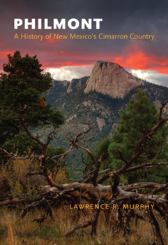 Paperback Philmont: A History of New Mexico's Cimarron Country Book