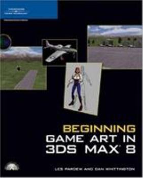 Paperback Beginning Game Art in 3ds Max 8 [With CDROM] Book