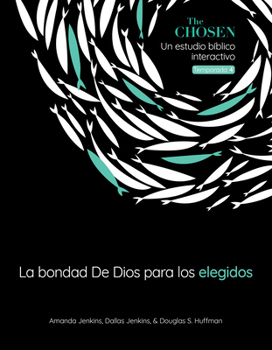 Paperback La Bondad de Dios Para Los Elegidos, Temporada 4 (God's Goodness for the Chosen, Season 4) (Spanish): Volume 4 [Spanish] Book