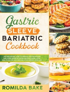 Hardcover gastric sleeve bariatric cookbook 2021: 200 recipes to overcome food addiction and taking care of your new stomach. Included a meal plan to avoid gain Book
