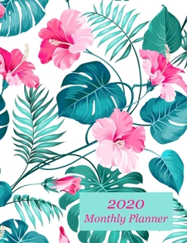 2020 Monthly Planner: Pretty Tropical Flowers Cover – Includes Major U.S. Holidays and Sporting Events