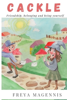 Paperback Cackle: Friendship, Belonging and Being Yourself Book