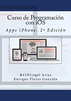 Paperback Curso de Programación con iOS: Apps iPhone. 2a Edición [Spanish] Book