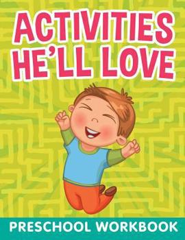 Paperback Activities He'll Love: Preschool WorkBook Book