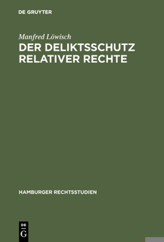 Hardcover Der Deliktsschutz relativer Rechte [German] Book