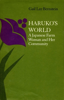 Paperback Haruko's World: A Japanese Farm Woman and Her Community: With a 1996 Epilogue Book